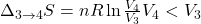  \Delta_{3 \rightarrow 4} S=n R \ln \frac{V_{4}}{V_{3}} V_{4}<V_{3} 