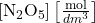  \left[\mathrm{N}_{2}\mathrm{O}_{5}\right]\left[\frac{\mathrm{mol}}{d m^{3}}\right] 