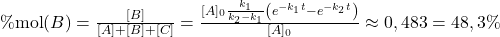  \%{\operatorname{mol}(B)}=\frac{[B]}{[A]+[B]+[C]}=\frac{[A]_{0} \frac{k_{1}}{k_{2}-k_{1}}\left(e^{-k_{1} t}-e^{-k_{2} t}\right)}{[A]_{0}} \approx 0,483=48,3 \% 