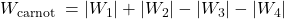  W_{\text {carnot }}=\left|W_{1}\right|+\left|W_{2}\right|-\left|W_{3}\right|-\left|W_{4}\right| 