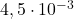  4,5 \cdot 10^{-3} 