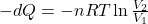  -d Q=-n R T \ln \frac{V_{2}}{V_{1}} 