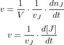  $$ v=\frac{1}{V} \cdot \frac{1}{v_{J}} \cdot \frac{d n_{J}}{d t} $$ $$v=\frac{1}{v_{J}} \cdot \frac{d[J]}{d t}$$ 