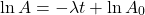  $$ \ln A = -\lambda t + \ln A_{0} $$ 